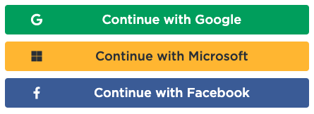 Screenshot of three buttons, reading 'Continue with Google', 'Continue with Facebook', and 'Continue with Microsoft'
